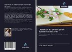 Literatuur als emancipatoir aspect van de kunst