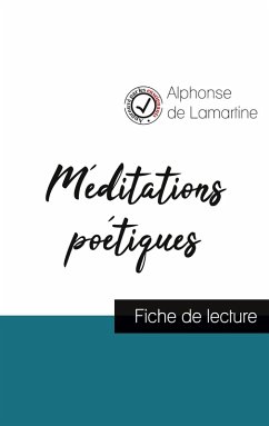 Méditations poétiques de Lamartine (fiche de lecture et analyse complète de l'oeuvre) - Lamartine, Alphonse De