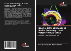 Studio delle strategie di Audio Branding come valore comunicativo - Jaramillo Barahona, Luis Javier