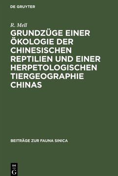 Grundzüge einer Ökologie der chinesischen Reptilien und einer herpetologischen Tiergeographie Chinas - Mell, R.