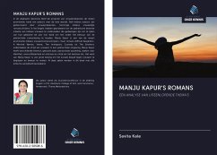 MANJU KAPUR'S ROMANS - Kale, Savita