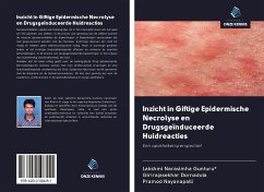 Inzicht in Giftige Epidermische Necrolyse en Drugsgeïnduceerde Huidreacties - Gunturu*, Lakshmi Narasimha; Dornadula, Girirajasekhar; Nayanapalli, Pramod Inzicht in Giftige Epidermische Necrolyse en Drugsgeïnduceerde Huidreacties - Gunturu*, Lakshmi Narasimha; Dornadula, Girirajasekhar; Nayanapalli, Pramod