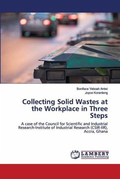 Collecting Solid Wastes at the Workplace in Three Steps - Antwi, Boniface Yeboah; Koranteng, Joyce