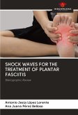 SHOCK WAVES FOR THE TREATMENT OF PLANTAR FASCIITIS