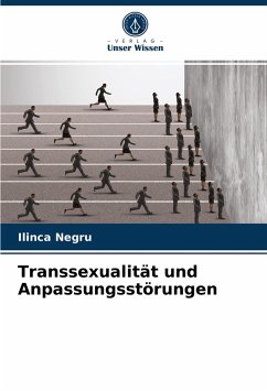 Transsexualität und Anpassungsstörungen - Negru, Ilinca