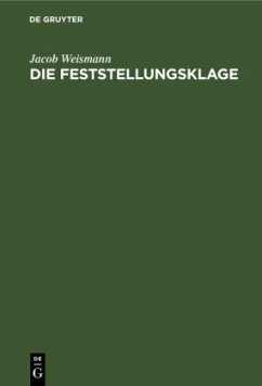 Die Feststellungsklage - Weismann, Jacob