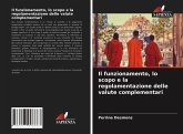 Il funzionamento, lo scopo e la regolamentazione delle valute complementari