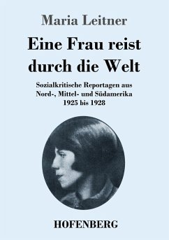 Eine Frau reist durch die Welt - Leitner, Maria