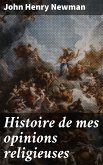 Histoire de mes opinions religieuses (eBook, ePUB)