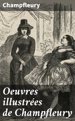 Oeuvres illustrées de Champfleury (eBook, ePUB) - Champfleury