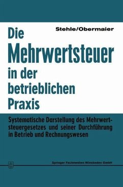 Die Mehrwertsteuer in der betrieblichen Praxis (eBook, PDF) - Stehle, Heinz; Obermaier, Rudolf