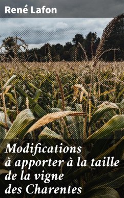 Cover Modifications à apporter à la taille de la vigne des Charentes (eBook, ePUB)