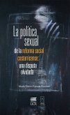 La política sexual de la reforma social costarricense: una disputa olvidada (eBook, ePUB)