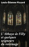 L' Abbaye de Filly et quelques seigneurs du voisinage (eBook, ePUB)