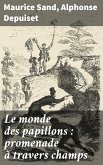 Le monde des papillons : promenade à travers champs (eBook, ePUB)