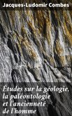 Études sur la géologie, la paléontologie et l'ancienneté de l'homme (eBook, ePUB)