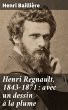 Henri Regnault, 1843-1871 : avec un... - Bild 1