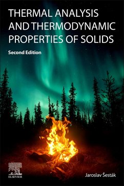 Thermal Analysis and Thermodynamic Properties of Solids (eBook, ePUB) - Sestak, Jaroslav