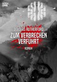 ZUM VERBRECHEN VERFÜHRT (eBook, ePUB)