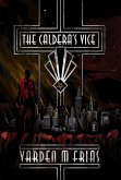 The Caldera's Vice (The Caldera's Vice Trilogy, #1) (eBook, ePUB)