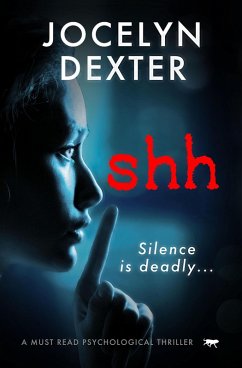 Shh (eBook, ePUB) - Dexter, Jocelyn Shh (eBook, ePUB) - Dexter, Jocelyn