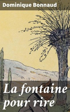 La fontaine pour rire (eBook, ePUB) - Bonnaud, Dominique