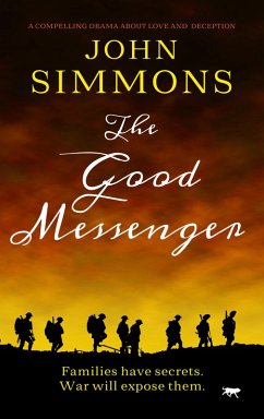 The Good Messenger (eBook, ePUB) - Simmons, John The Good Messenger (eBook, ePUB) - Simmons, John