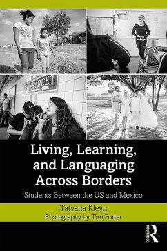 Living, Learning, and Languaging Across Borders (eBook, ePUB) - Kleyn, Tatyana; Porter, Tim
