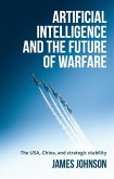 Artificial intelligence and the future of warfare (eBook, ePUB)