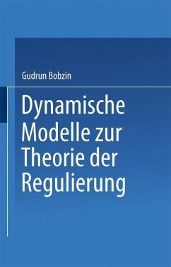 Dynamische Modelle zur Theorie der Regulierung (eBook, PDF) - Bobzin, Gudrun