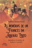 As memórias de um francês em Ribeirão Preto (eBook, ePUB)