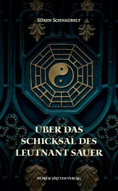 Über das Schicksal des Leutnant Sauer (eBook, ePUB) - Schnaubelt, Sören