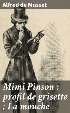 Mimi Pinson : profil de grisette ; La mouche (eBook, ePUB) - Musset, Alfred de