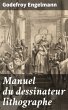 Manuel du dessinateur lithographe... - Bild 1