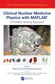 Clinical Nuclear Medicine Physics with MATLAB® (eBook, PDF)