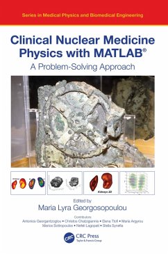 Cover Clinical Nuclear Medicine Physics with MATLAB® (eBook, PDF)