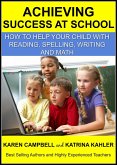 Achieving Success at School: How to Help Your Child With Reading, Spelling, Writing and Math (Positive Parenting, #6) (eBook, ePUB)