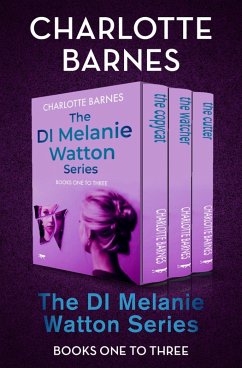 The DI Melanie Watton Series Books One to Three (eBook, ePUB) - Barnes, Charlotte