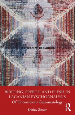 Cover Writing, Speech and Flesh in Lacanian Psychoanalysis (eBook, ePUB)