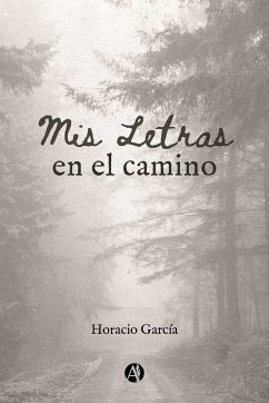 Mis letras en el camino (eBook, ePUB) - García, Horacio