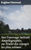 Sur l'ouvrage intitulé Ampélographie, ou Traité des cépages les plus estimés (eBook, ePUB)