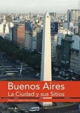 Buenos Aires, la ciudad y sus sitios (eBook, PDF)