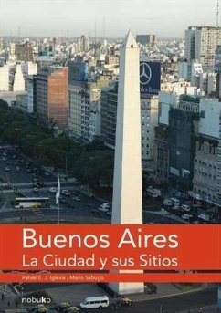 Buenos Aires, la ciudad y sus sitios (eBook, PDF) - Iglesias, Rafael; Sabugo, Mario