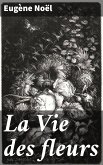 La Vie des fleurs (eBook, ePUB)