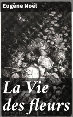 Cover La Vie des fleurs (eBook, ePUB)