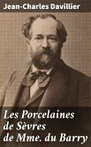 Les Porcelaines de Sèvres de Mme du Barry (eBook, ePUB)