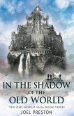 In the Shadow of The Old World (The Old World Saga) (eBook, ePUB)