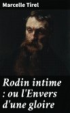 Rodin intime : ou l'Envers d'une gloire (eBook, ePUB)