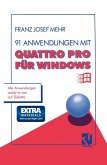 91 Anwendungen mit Quattro Pro für Windows (eBook, PDF)