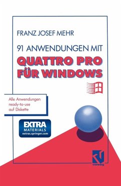 91 Anwendungen mit Quattro Pro für Windows (eBook, PDF) - Mehr, Franz Josef